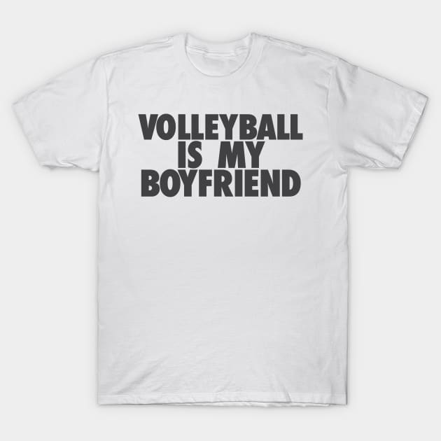 Volleyball Is My BF T-Shirt by TheJester